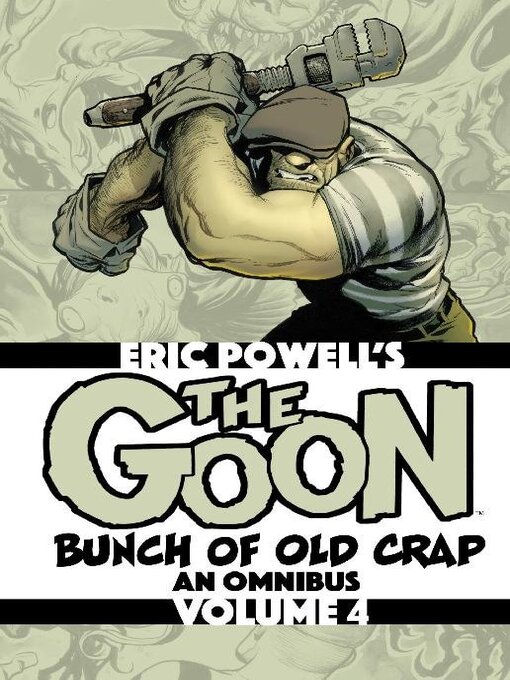 Title details for The Goon: Bunch of Old Crap Omnibus, Volume 4 by Eric Powell - Available